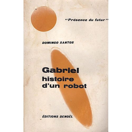 Gabriel, Histoire D'un Robot