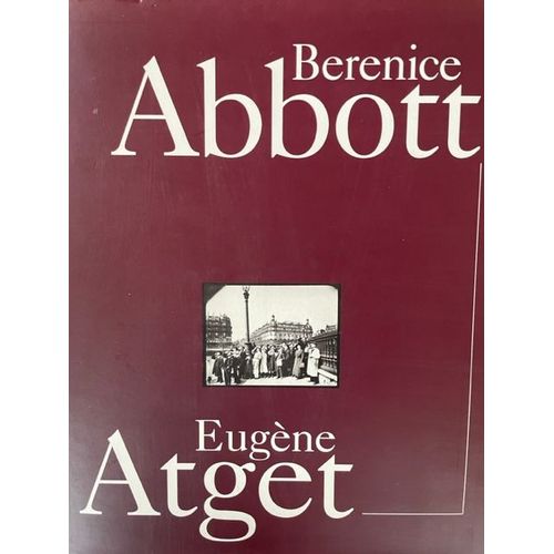 Berenice Abbott Et Eugène Atget