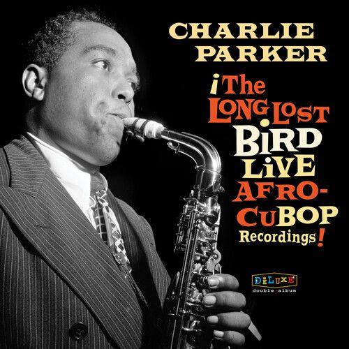 Charlie Parker - Afro Cuban Bop: The Long Lost Bird Live Recordings [Vinyl Lp] 180 Gram