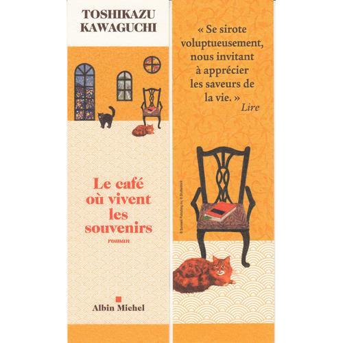 Marque Page " Le Café Où Vivent Les Souvenirs " De Toshikazu Kawaguchi, Albin Michel.