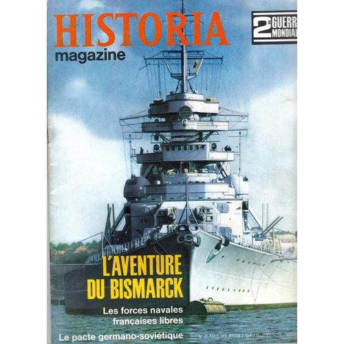 Historia Magazine N° 21 - L'aventure Du Bismark - Les Forces Francaises Libres - Le Pacte Germano-Sovietique