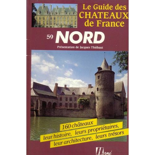Le Guide Des Chateaux De France -59- Nord