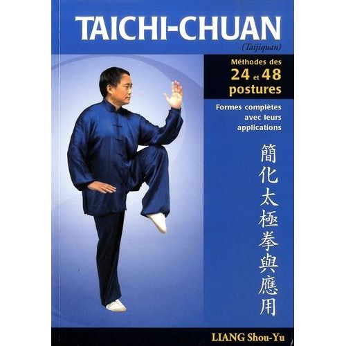 Taïchi-Chuan - La Méthode Des 24 Et 48 Postures Avec Applications Martiales