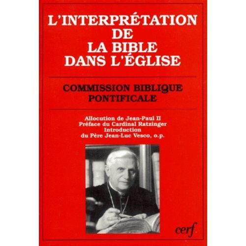L'interpretation De La Bible Dans L'eglise - Allocution De Sa Sainteté Le Pape Jean-Paul Ii Et Document De La Commision Biblique Pontificale, 2ème Édition 1994