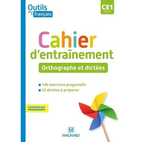 Outils Pour Le Français Ce1 - Cahier D'entraînement Orthographe Et Dictées