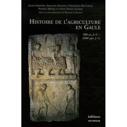 Histoire De L'agriculture En Gaule - 500 Avant J-C - 1000 Après J-C