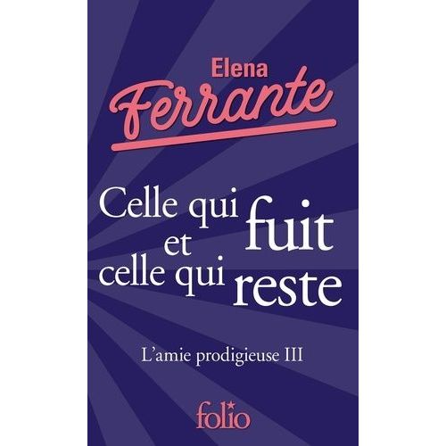 L'amie Prodigieuse Tome 3 - Celle Qui Fuit Et Celle Qui Reste - Epoque Intermédiaire
