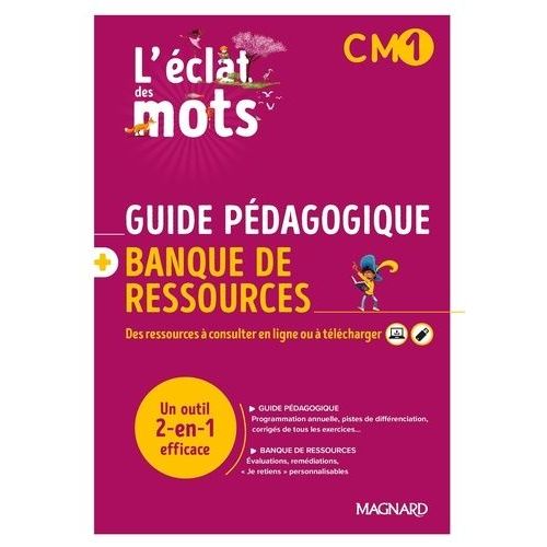 Français Cm1 L'éclat Des Mots - Guide Pédagogique Papier + Banque De Ressources