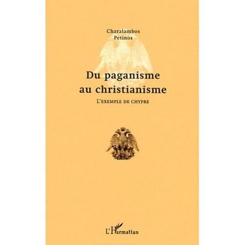 Du Paganisme Au Christianisme - L'exemple De Chypre