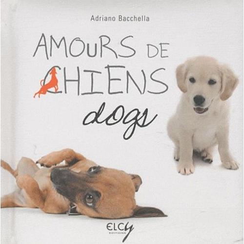 Amours De Chiens - Edition Bilingue Français-Anglais