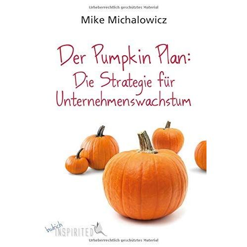 Der Pumpkin Plan: Die Strategie Für Unternehmenswachstum