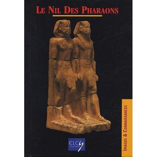 Le Nil Des Pharaons