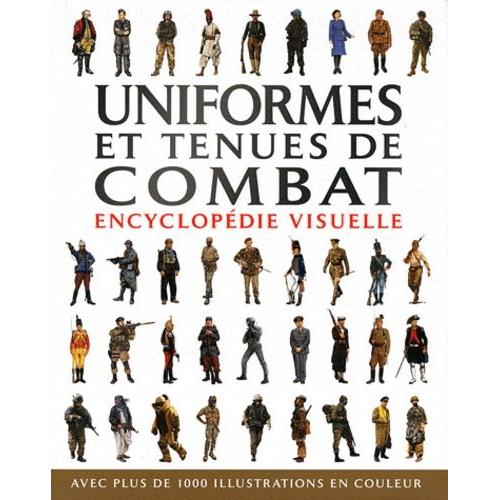Uniformes Et Tenues De Combat - Encyclopédie Visuelle