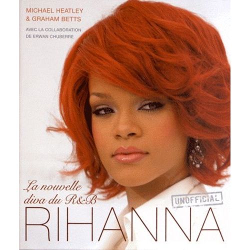 Rihanna - La Nouvelle Diva Du R&b