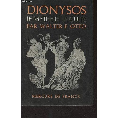 Dionysos, Le Mythe Et Le Culte