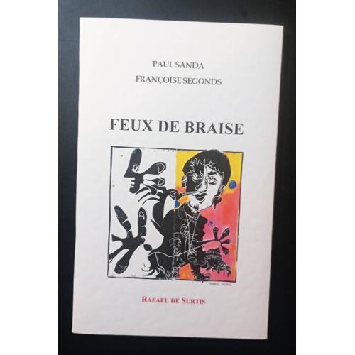 Feux De Braise. Paul Sanda. Françoise Segonds. Éditions Rafael De Surtis