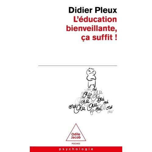 L'éducation Bienveillante, Ça Suffit !