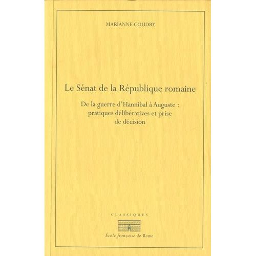 Le Sénat De La République Romaine - De La Guerre D'hannibal À Auguste