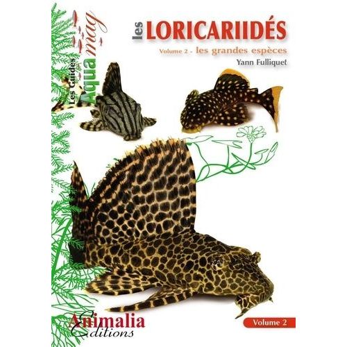 Les Loricariidés - Volume 2, Les Grandes Espèces