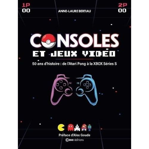 Consoles Et Jeux Vidéos - 50 Ans D'histoire : De L'atari Pong À La Xbox Séries S