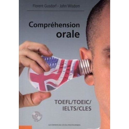 Compréhension Orale - Toefl/Toeic/Ielts/Cles (1 Cd Audio Mp3)
