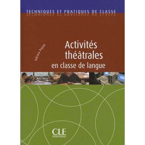 Activités Théâtrales En Classe De Langue