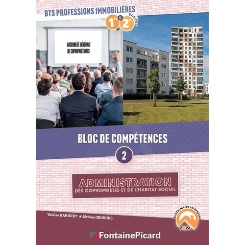 Bts Professions Immobilières 1re & 2e Années - Bloc De Compétences 2, Administration Des Copropriétés Et De L'habitat Social