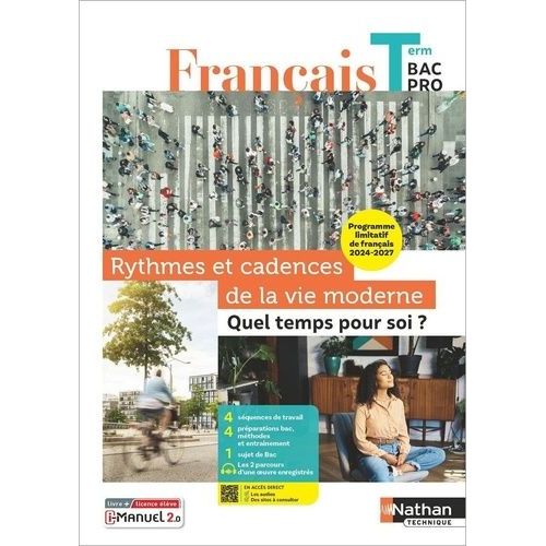 Français Tle Bac Pro - Rythmes Et Cadences De La Vie Moderne : Quel Temps Pour Soi ? Thème Limitatif