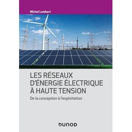 Les Réseaux D'énergie Électrique À Haute Tension - De La Conception À L'exploitation