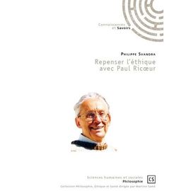 Repenser L'éthique Avec Paul Ricoeur