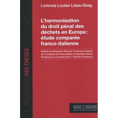 L'harmonisation Du Droit Pénal Des Déchets En Europe : Étude Comparée Franco-Italienne