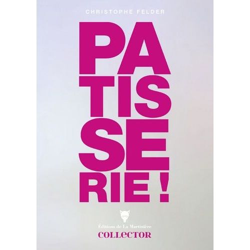 Pâtisserie ! - 210 Recettes, 3200 Photos, L'ultime Référence