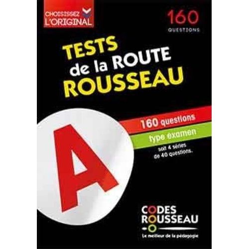 Test De La Route Rousseau - 160 Questions Type Examen Soit 4 Séries De 40 Questions