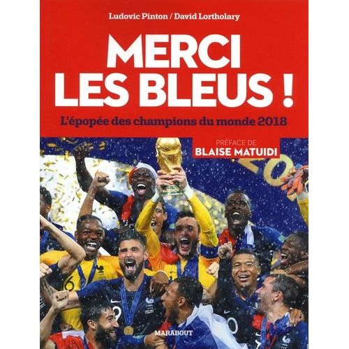 Merci Les Bleus ! - L'épopée Des Champions Du Monde 2018