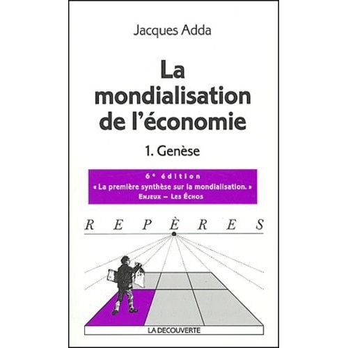 La Mondialisation De L'économie - Tome 1 : Genèse