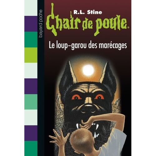 Chair De Poule - Tome 13 - Le Loup-Garou Des Marécages
