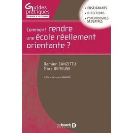Comment Rendre Une École Réellement Orientante ?