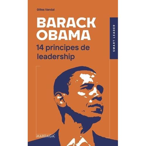 Barack Obama - 14 Principes De Leadership