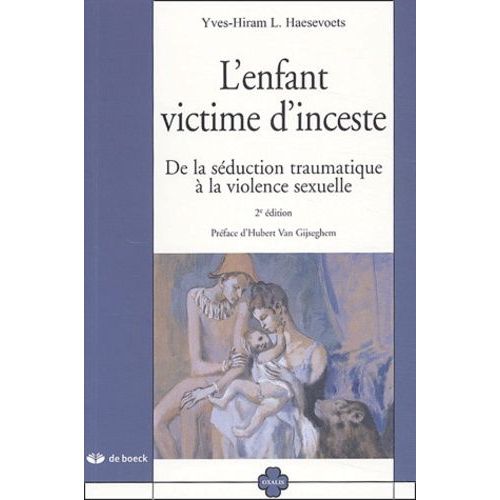 L'enfant Victime D'inceste - De La Séduction Traumatique À La Violence Sexuelle