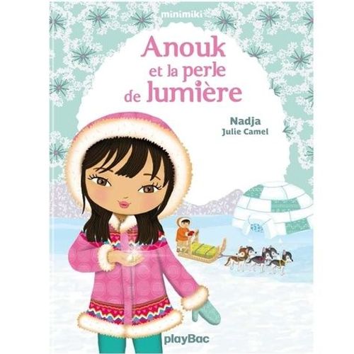 Minimiki - Tome 11 - Anouk Et La Perle De Lumière