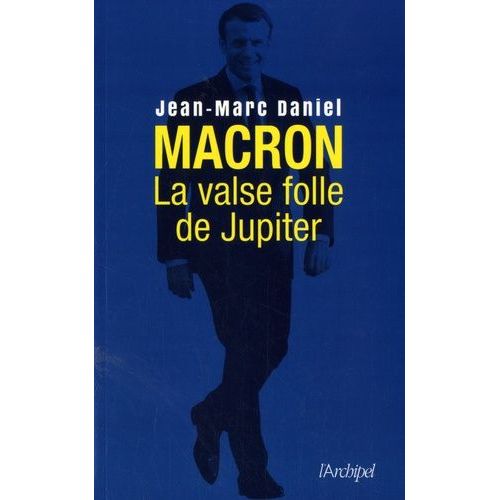 Macron, La Valse Folle De Jupiter