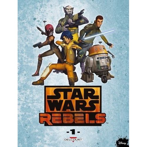 Star Wars Rebels - Tome 1
