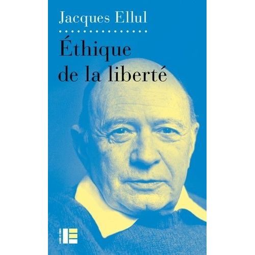 Ethique De La Liberté - Tomes 1 Et 2