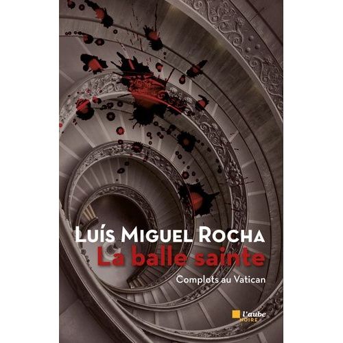 Complots Au Vatican - Tome 2 - La Balle Sainte