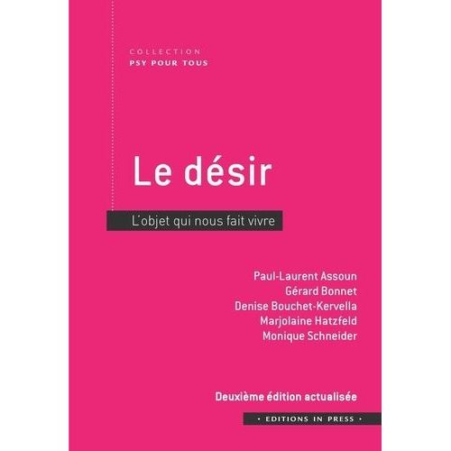 Le Désir - L'objet Qui Nous Fait Vivre