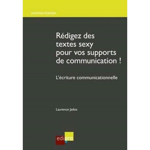 Rédigez Des Textes Sexy Pour Vos Supports De Communication ! - L'écriture Communicationnelle