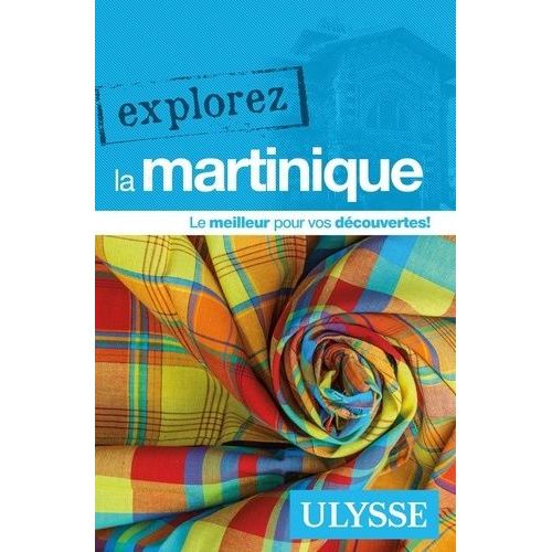 Explorez La Martinique