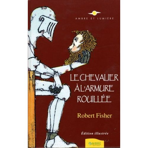 Le Chevalier À L'armure Rouillée
