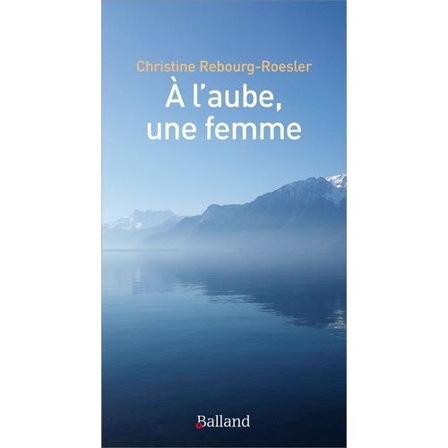 A L'aube, Une Femme