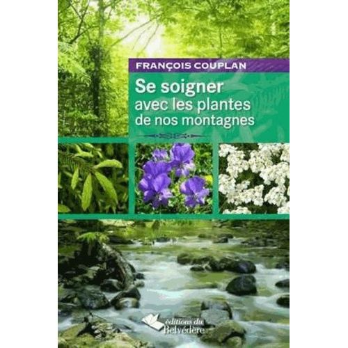 Se Soigner Avec Les Plantes De Nos Montagnes